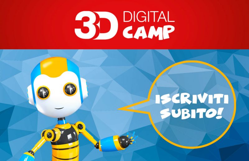 TEST 3D Digital Camp: il Campus tecnologico per ragazzi