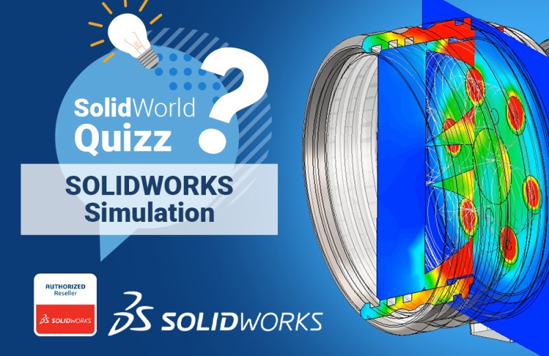 SolidWorld Quizz: Simulation